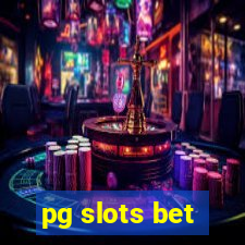 pg slots bet